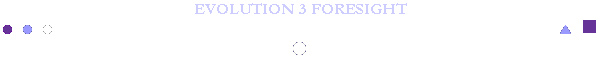EVOLUTION 3 FORESIGHT